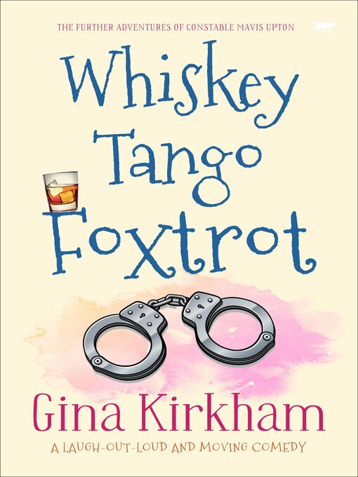Title details for Whiskey Tango Foxtrot by Gina Kirkham - Available